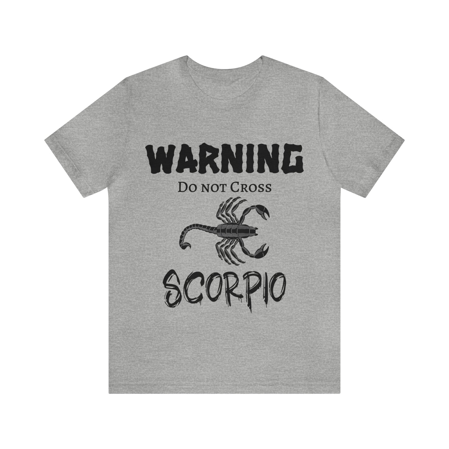 Scorpio -Warning Do not Cross Tee