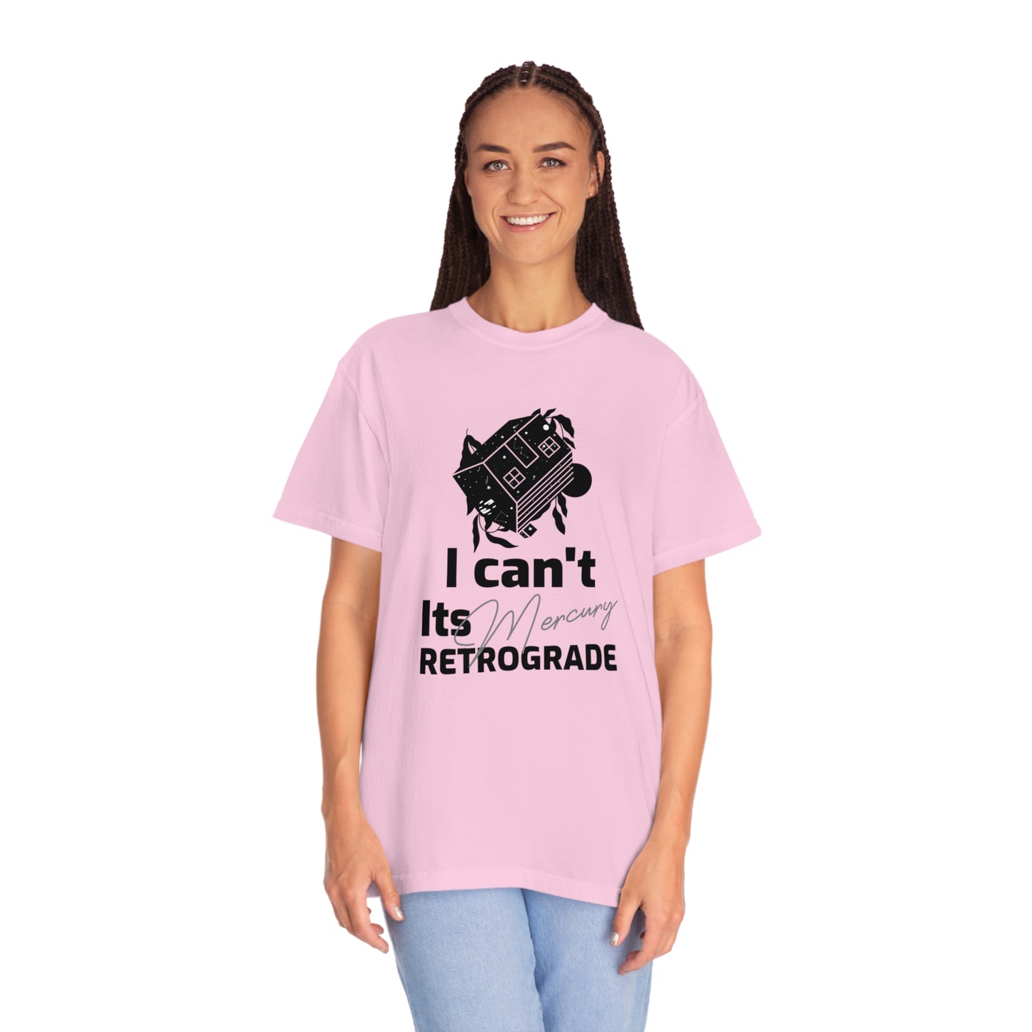 I Can't It's Mercury Retrograde Tee