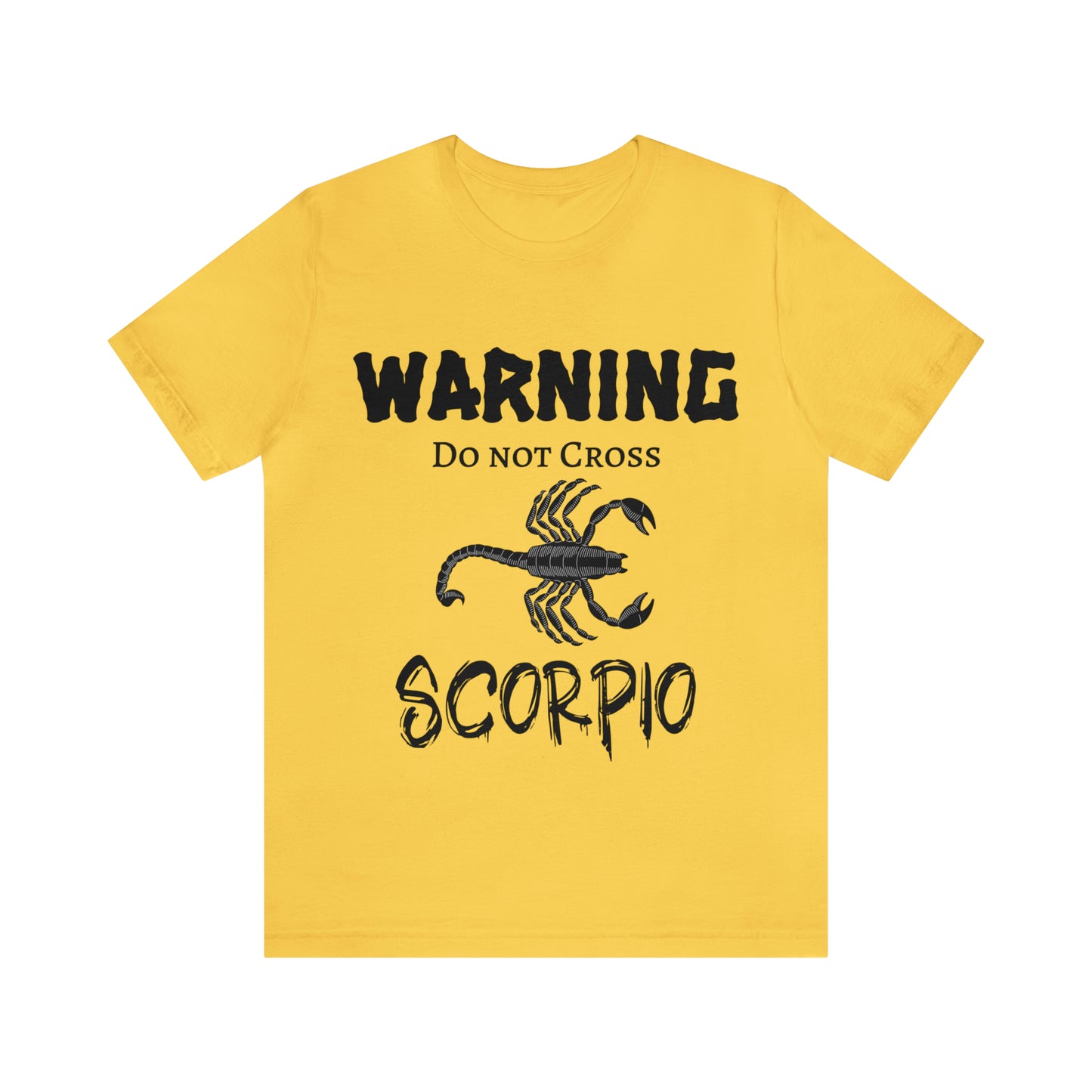 Scorpio -Warning Do not Cross Tee
