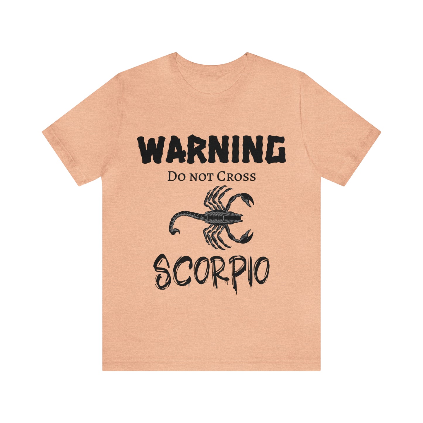 Scorpio -Warning Do not Cross Tee