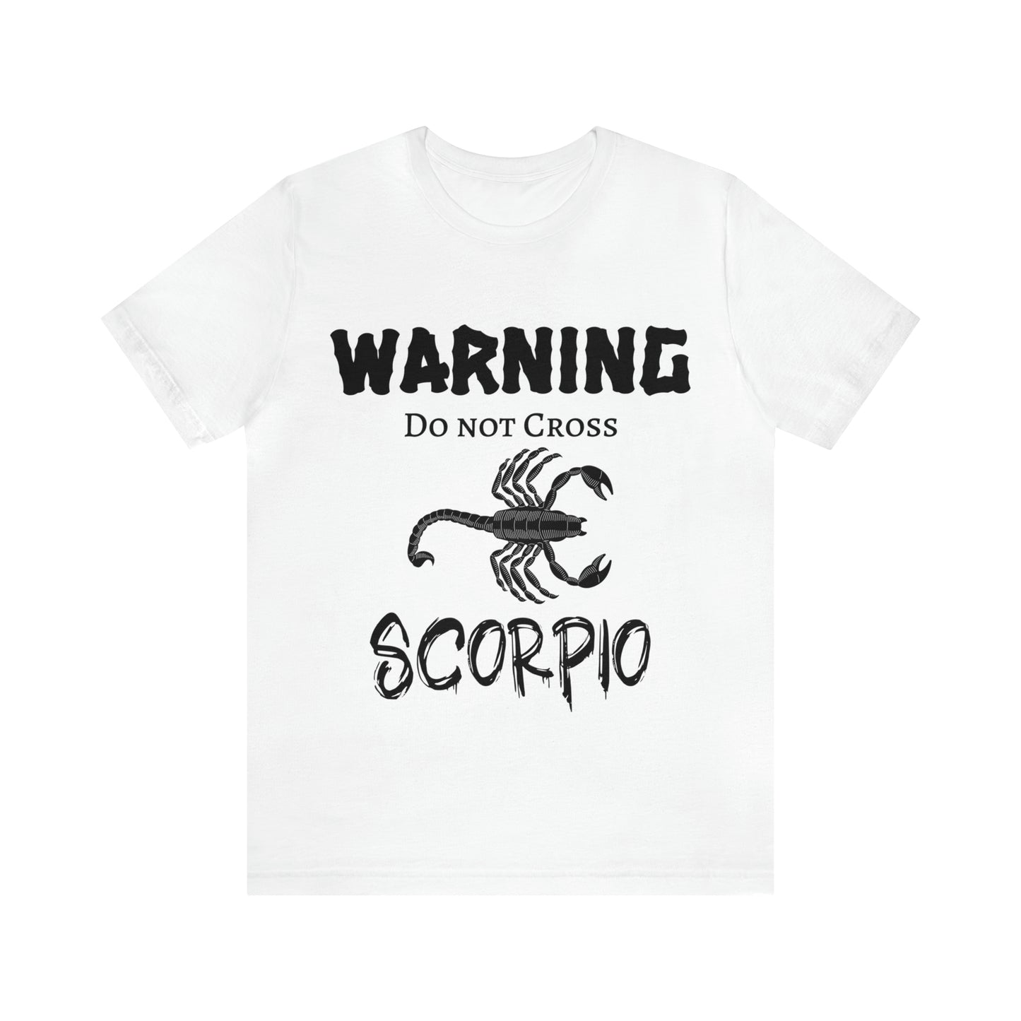 Scorpio -Warning Do not Cross Tee