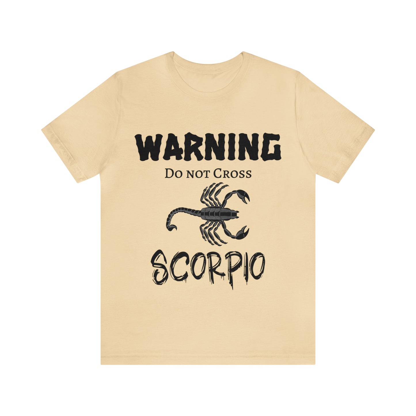 Scorpio -Warning Do not Cross Tee