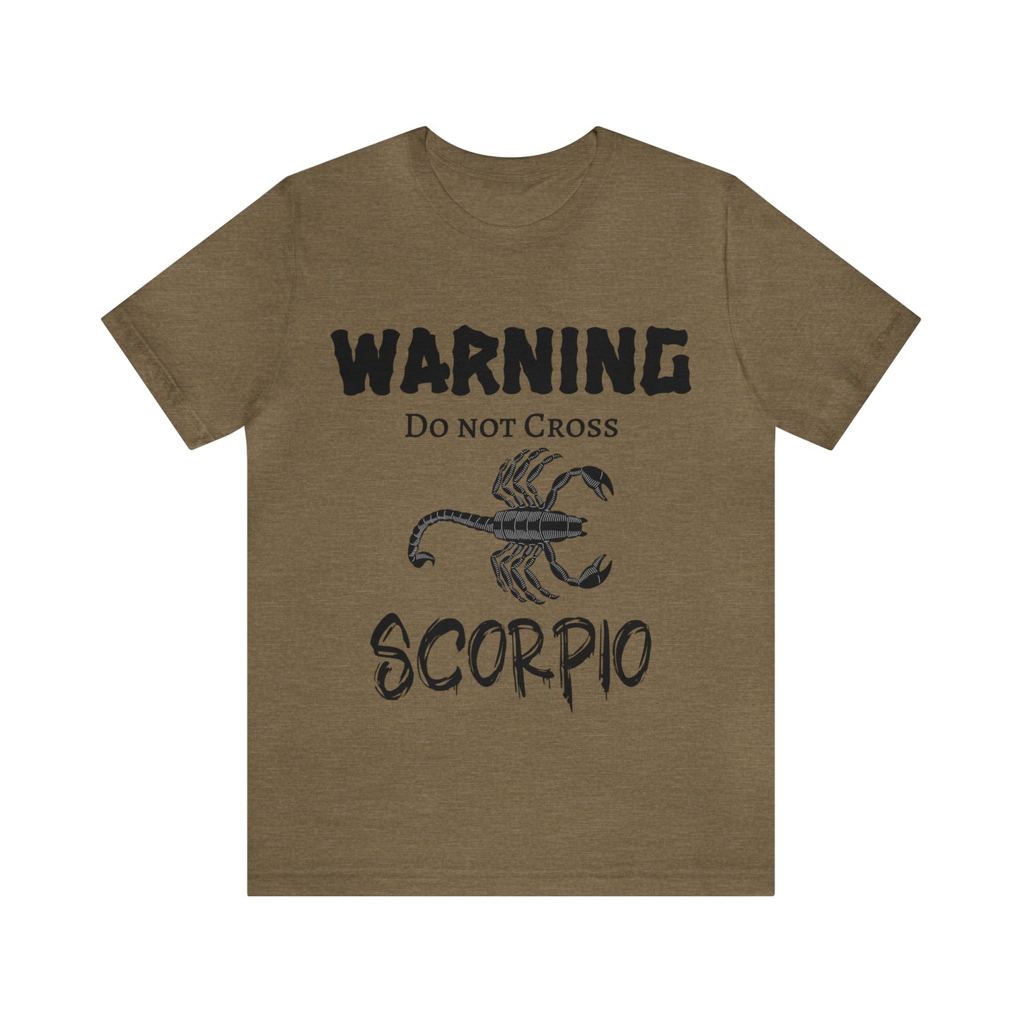 Scorpio -Warning Do not Cross Tee