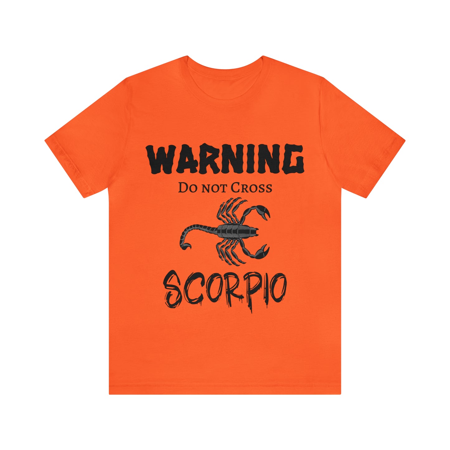 Scorpio -Warning Do not Cross Tee