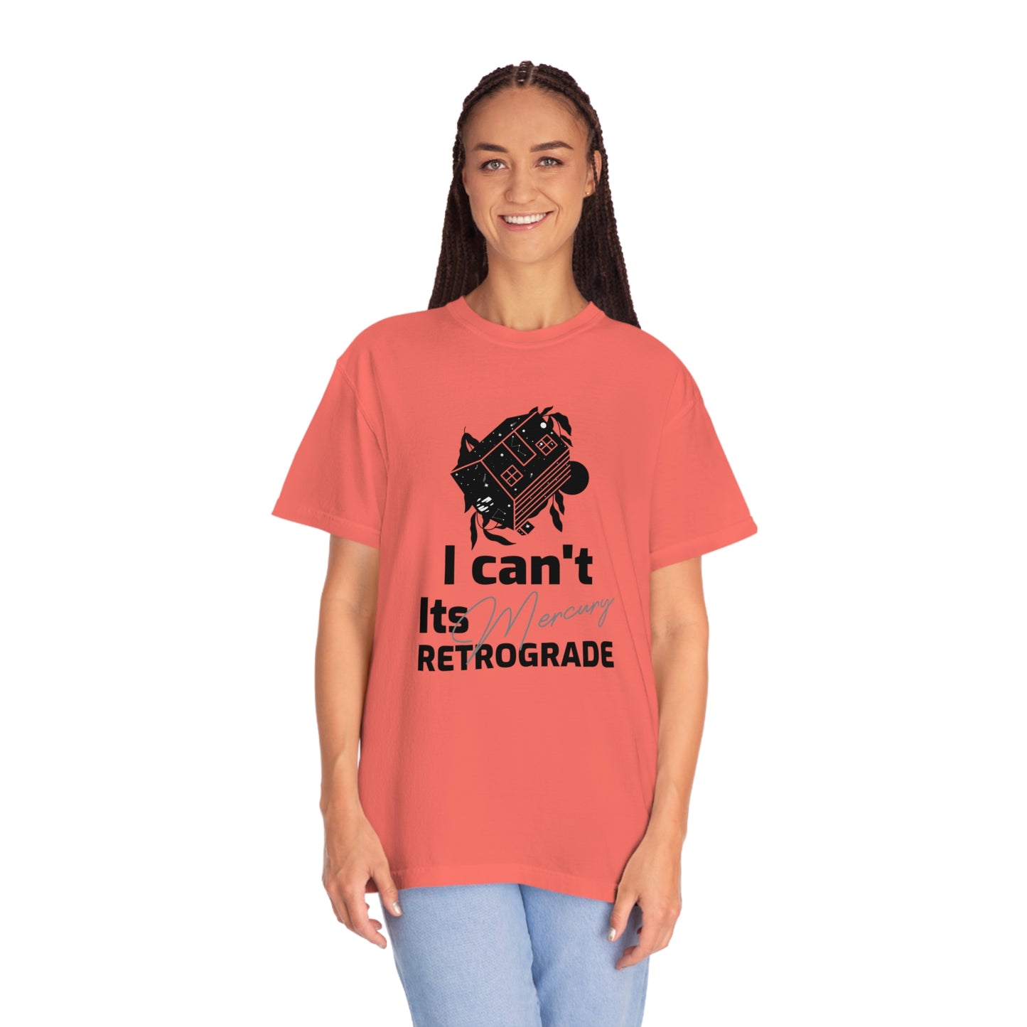 I Can't It's Mercury Retrograde Tee