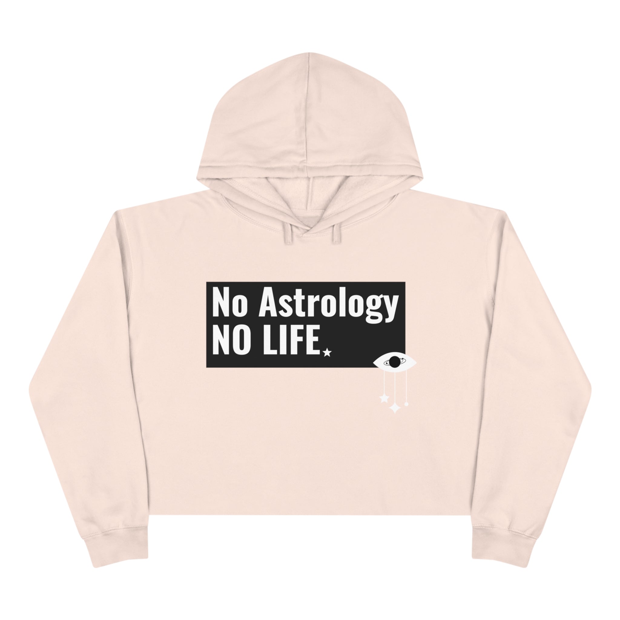 No Astro Sign No Astrology No Life Crop Hoodie – IT'S A SIGN STREETWEAR