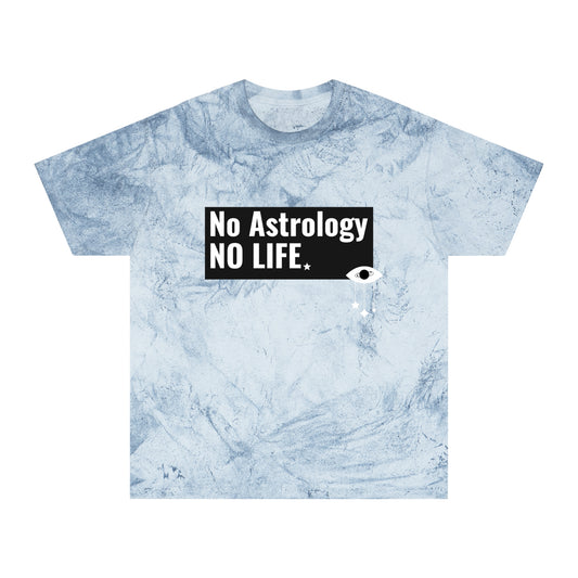 No Astrology No Life Tie Dye Tee