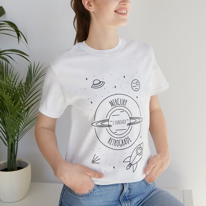 I Survived Mercury Retrograde Unisex Tee