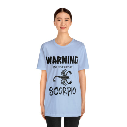 Scorpio -Warning Do not Cross Tee