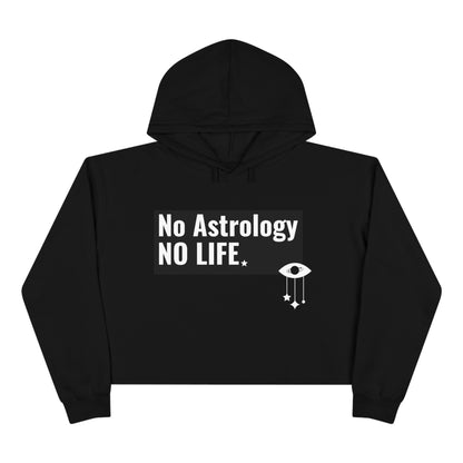 No Astrology No Life Crop Hoodie